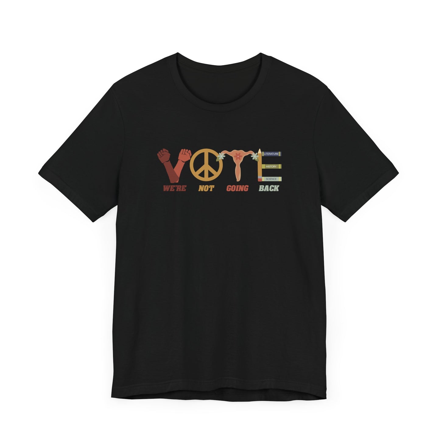 We're Not Going Back VOTE Unisex Tee