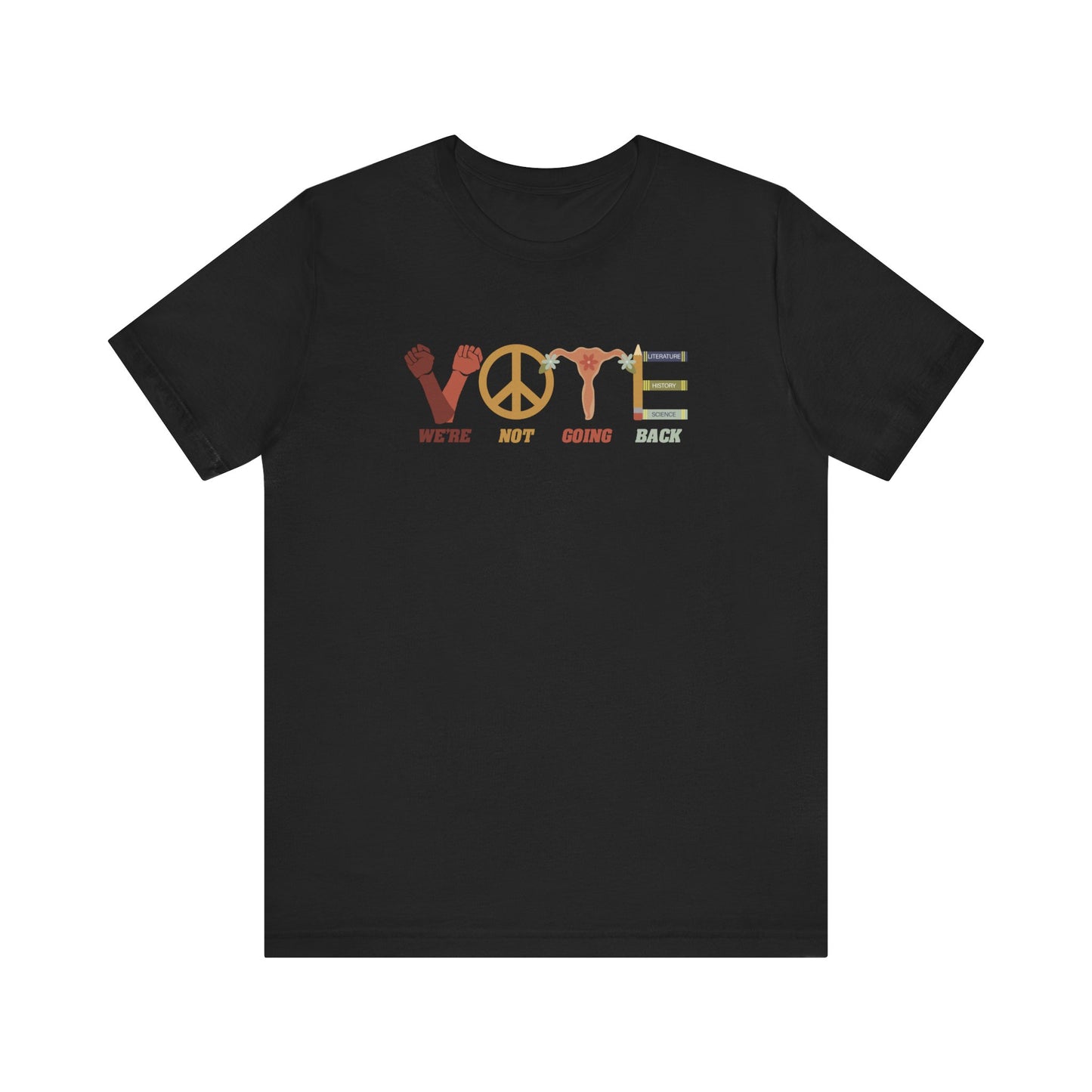 We're Not Going Back VOTE Unisex Tee