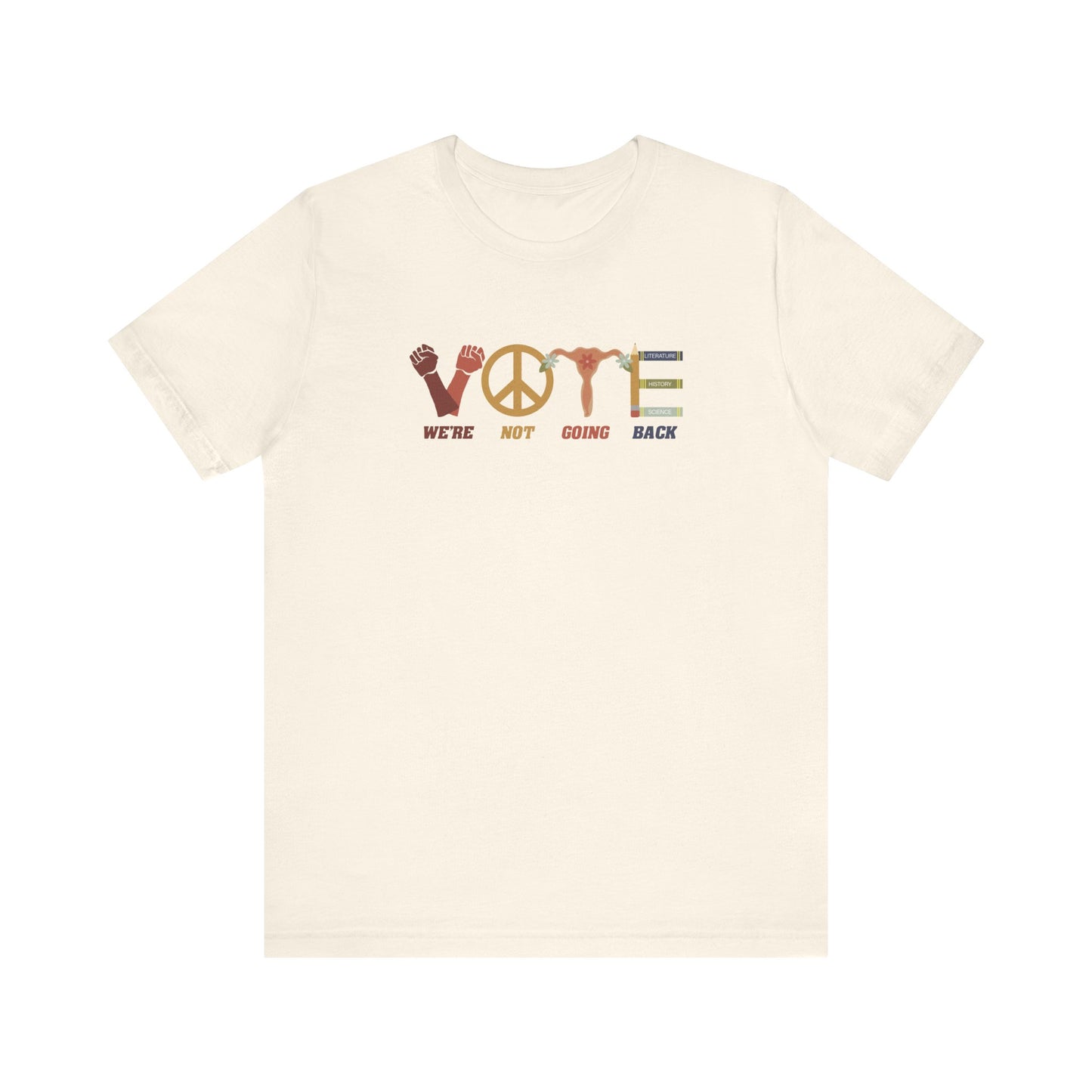 We're Not Going Back VOTE Unisex Tee