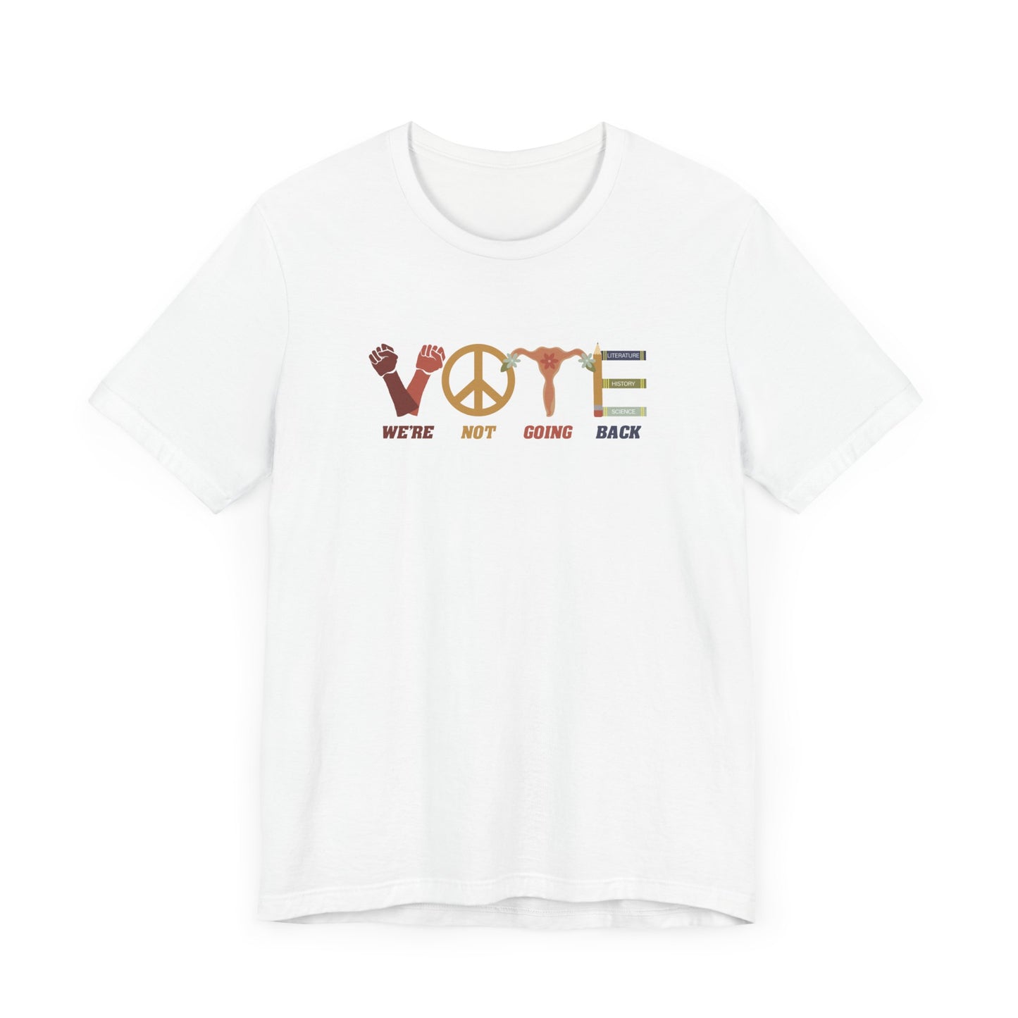 We're Not Going Back VOTE Unisex Tee