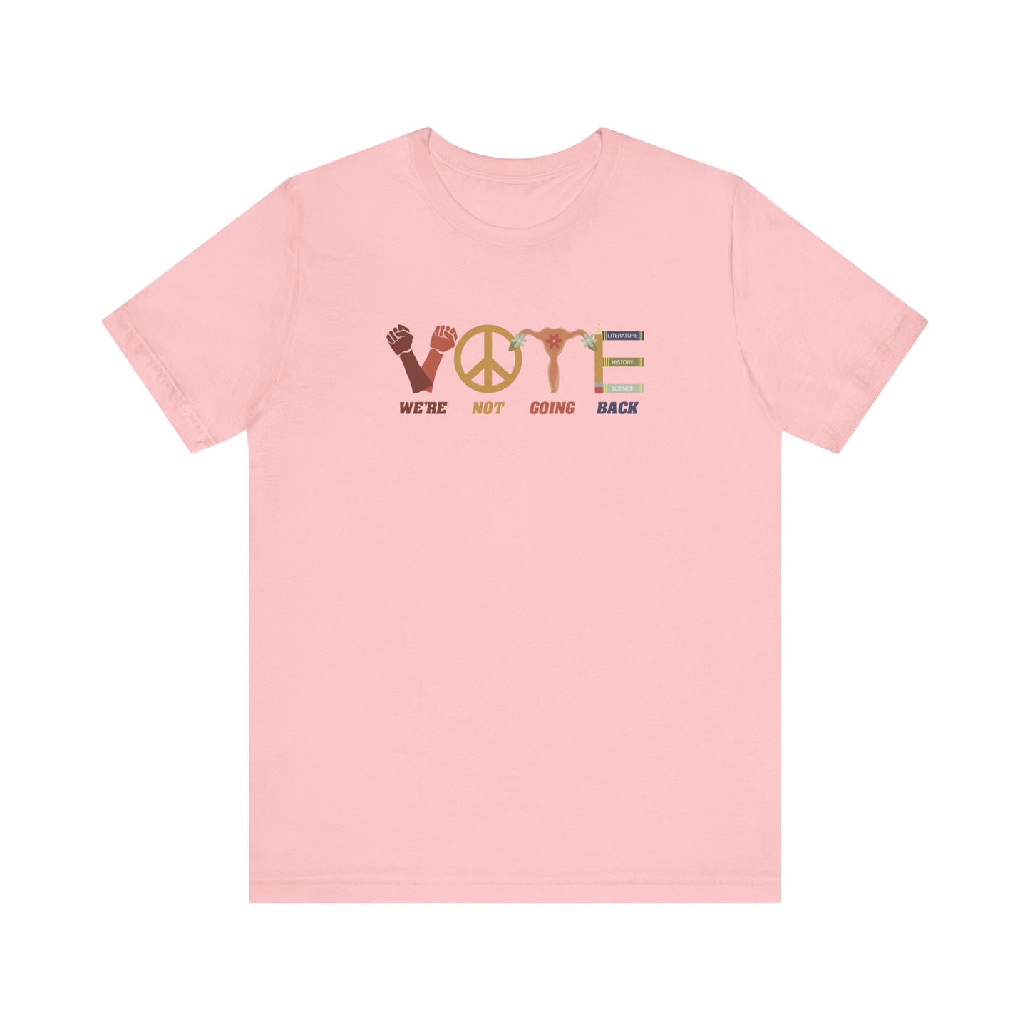 We're Not Going Back VOTE Unisex Tee