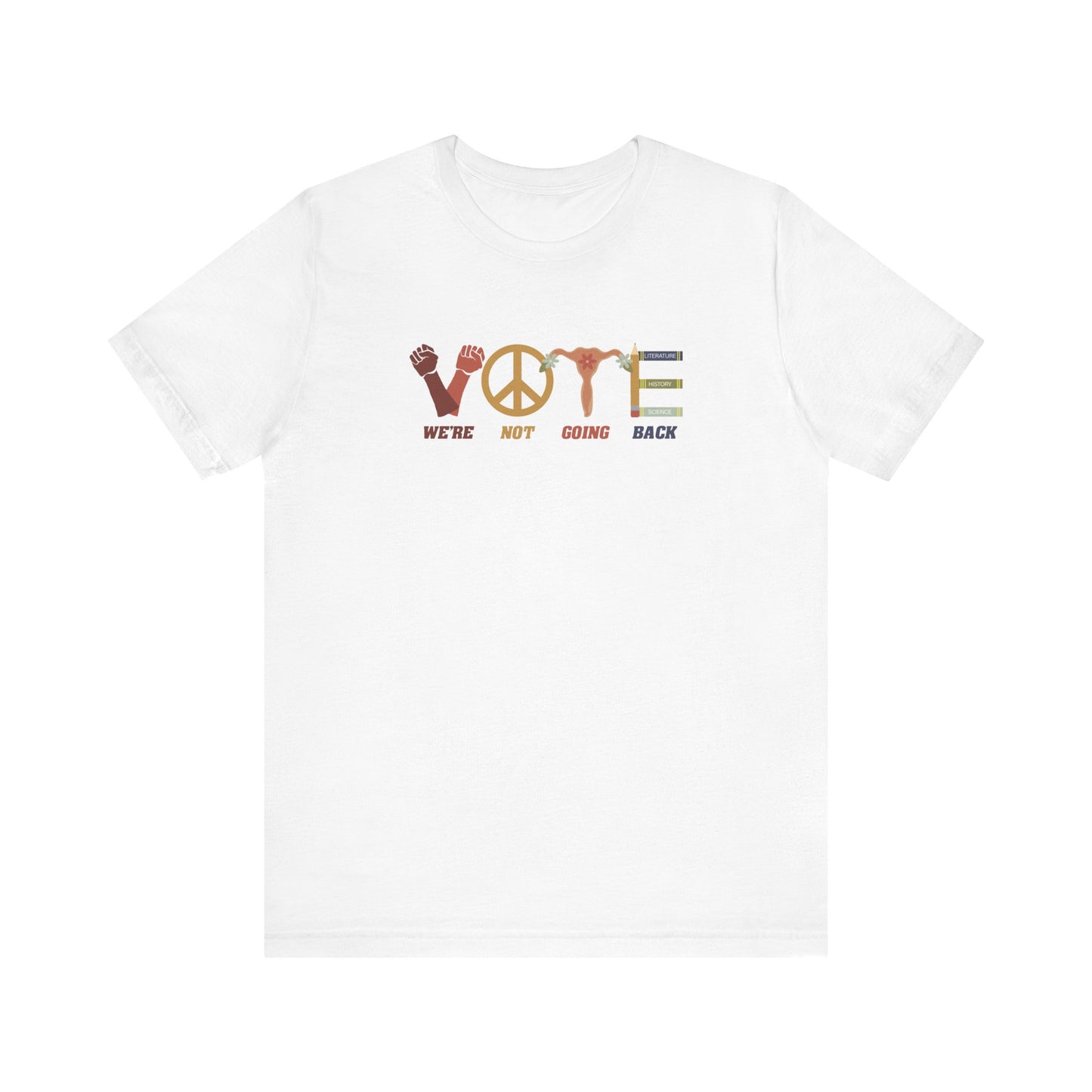 We're Not Going Back VOTE Unisex Tee