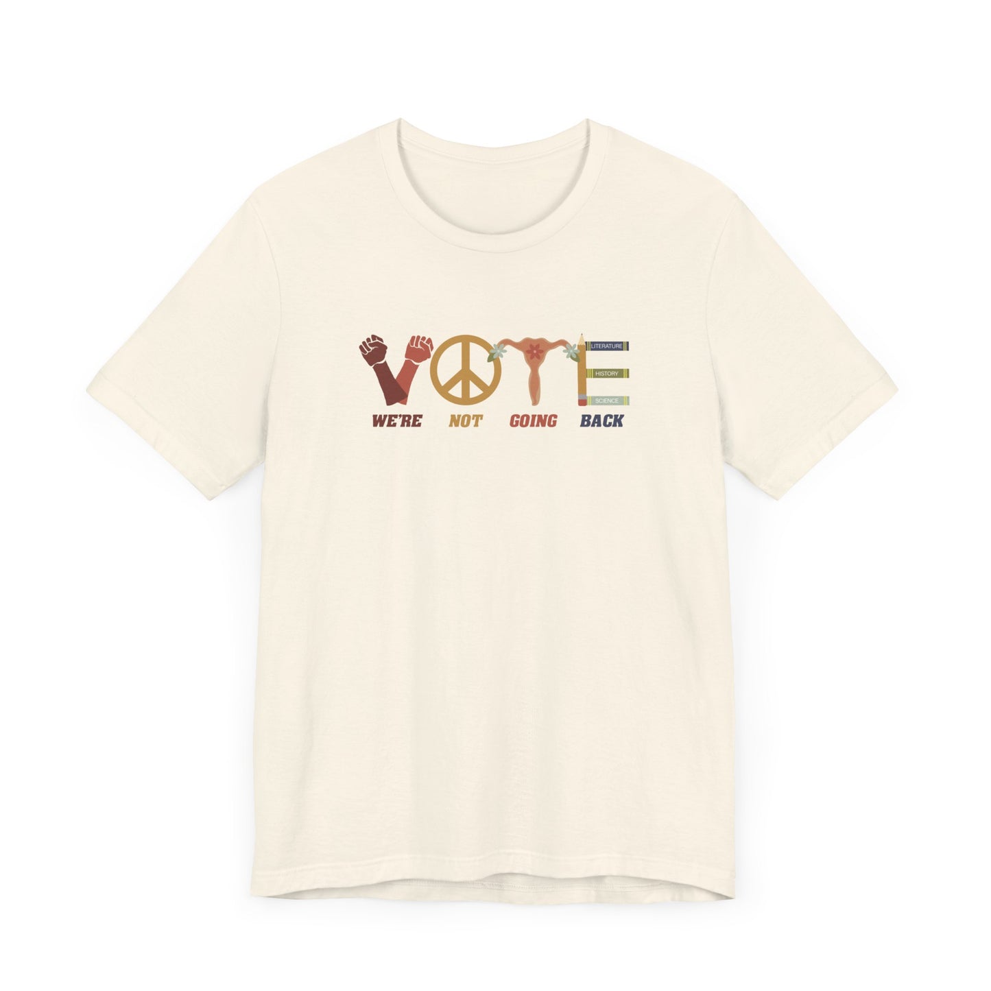 We're Not Going Back VOTE Unisex Tee