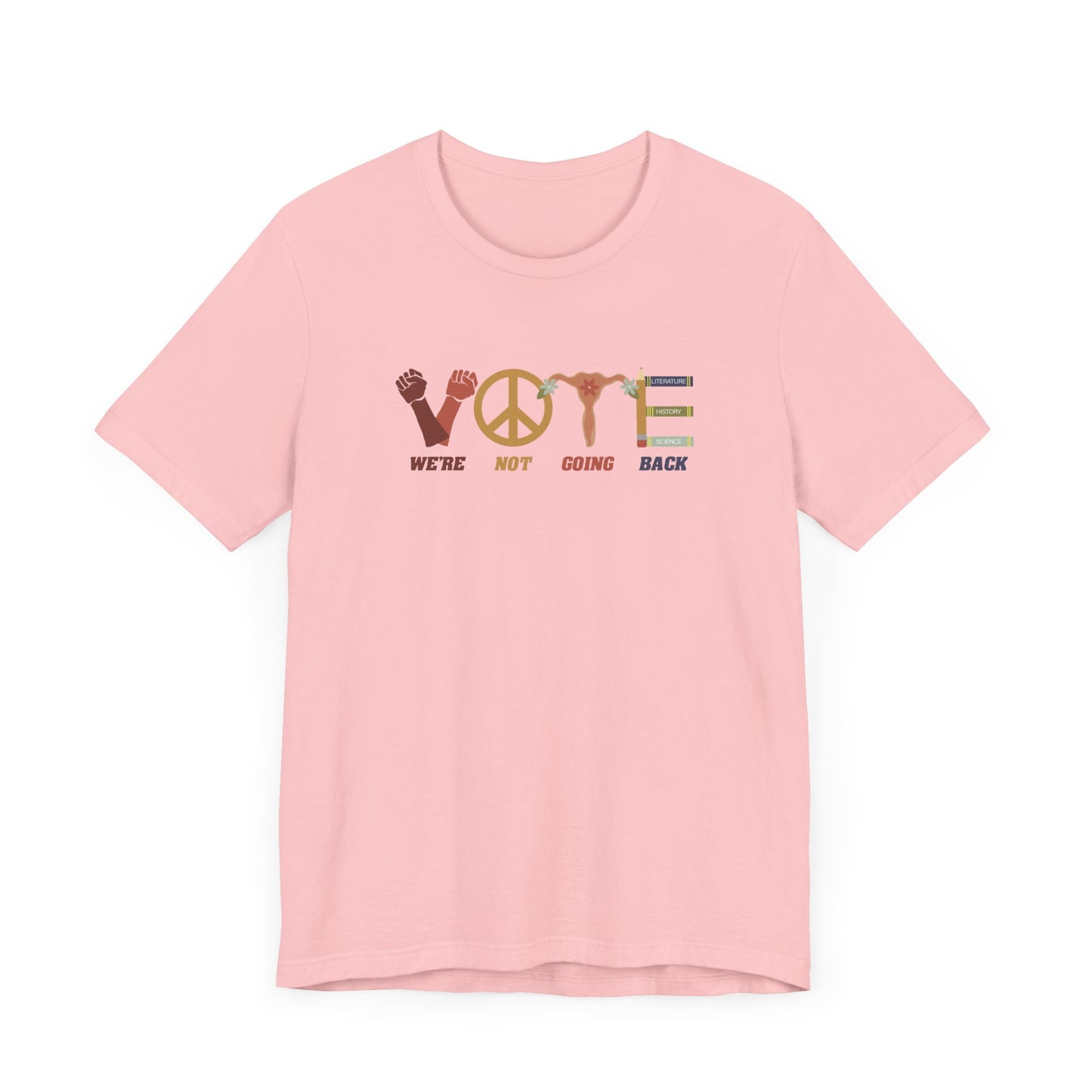 We're Not Going Back VOTE Unisex Tee